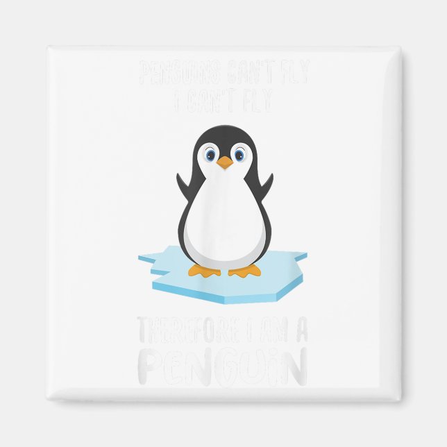 Penguins Can't Fly I'm A Penguin Toddler Cute Anim Magnet (Vorne)