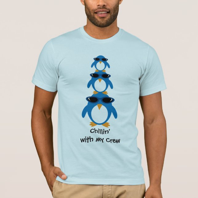 Penguins Chillin mit meiner Crew T-Shirt (Vorderseite)