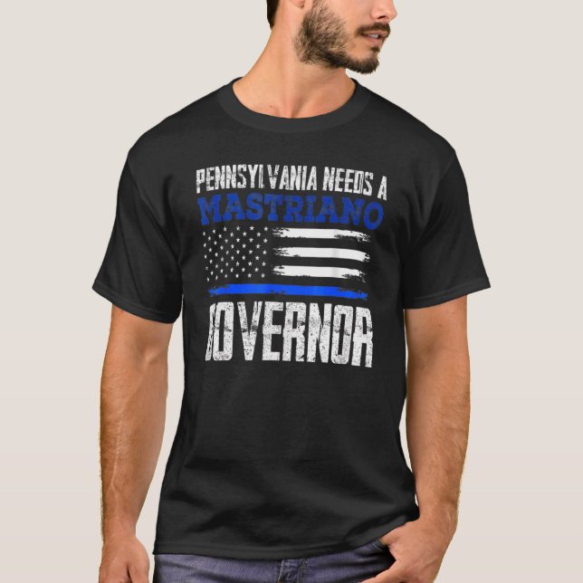 Pennsylvania braucht einen Gouverneur von Mastrian T-Shirt (Vorderseite)