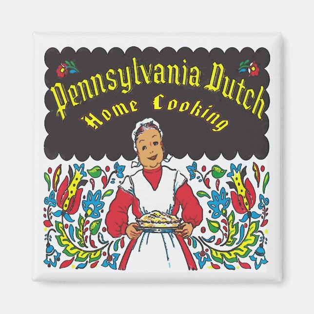 Pennsylvania Dutch, Zuhause Cooking Magnet (Vorne)