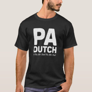 Pennsylvania holländische PA, wenn Sie nicht hollä T-Shirt