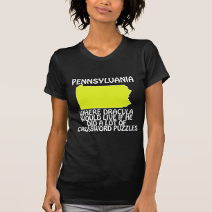 Pennsylvania - Wo Dracula leben würde, wenn er... T-Shirt