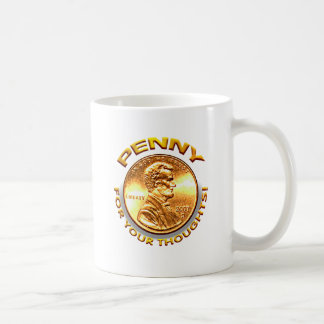 Penny für Ihre Gedanken! Tasse