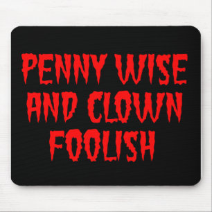 Penny Wise und Clown Foolish Mousepad