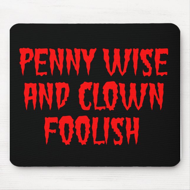 Penny Wise und Clown Foolish Mousepad (Vorne)