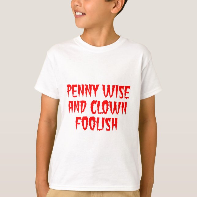 Penny Wise und Clown Foolish T-Shirt (Vorderseite)