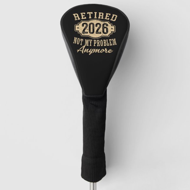 pensioniert 2026 nicht mein Problem lustige Pensio Golf Headcover (Vorderseite)