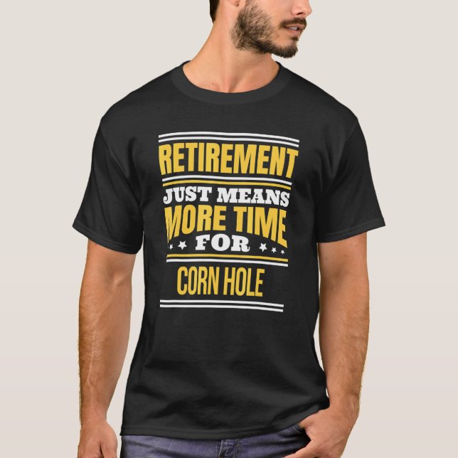 Pensionierte Cornhole-Sprüche Ruhestand T-Shirt (Vorderseite)