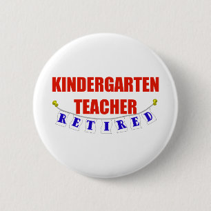 PENSIONIERTE KINDERGÄRTNERIN BUTTON