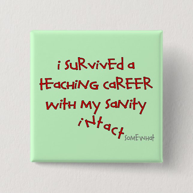 Pensionierte Lehrer-Geschenke, unglaublich witzig Button (Vorderseite)