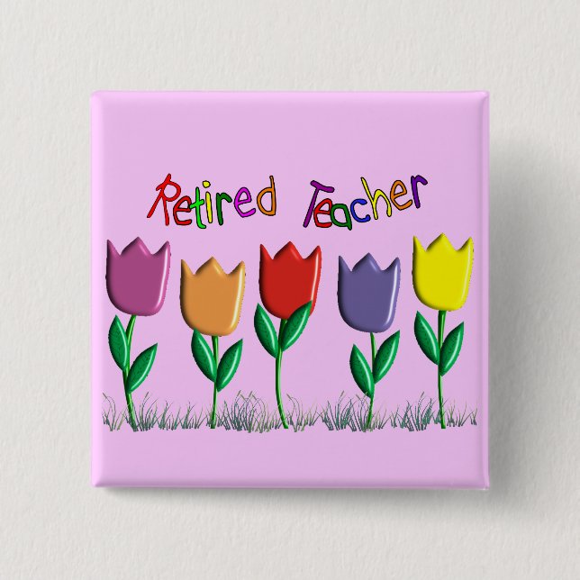 Pensionierte Lehrer-Tulpe-Entwurfs-Geschenke Button (Vorderseite)