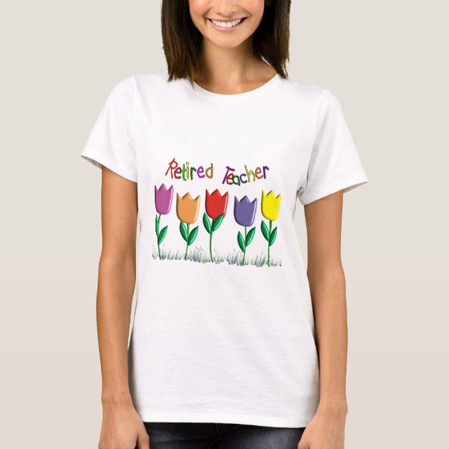 Pensionierte Lehrer-Tulpe-Entwurfs-Geschenke T-Shirt (Vorderseite)