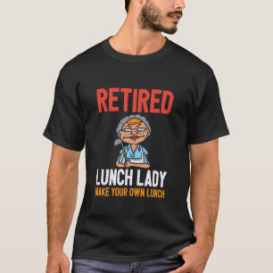 Pensionierte Schulladendame Kantinenchef Köchin P T-Shirt