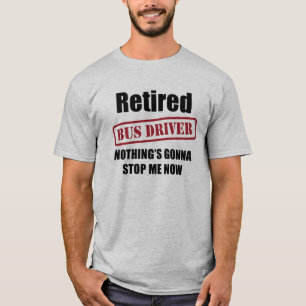 Pensionierter Bustreiber T-Shirt