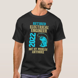 Pensionierter Elektroingenieur 2022 Angeln Ruhesta T-Shirt