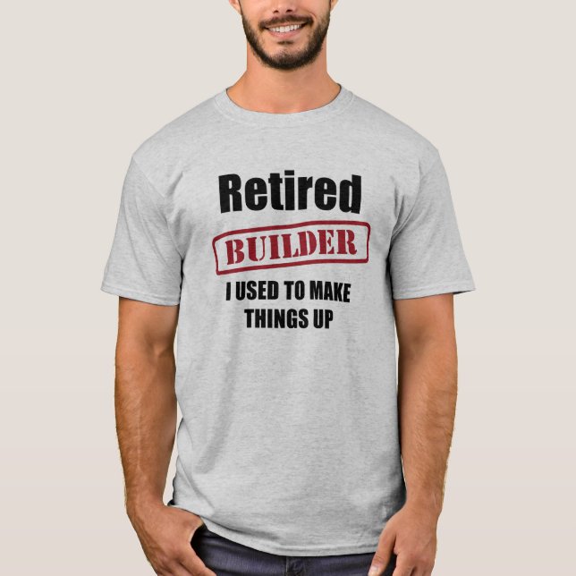 Pensionierter Erbauer T-Shirt (Vorderseite)