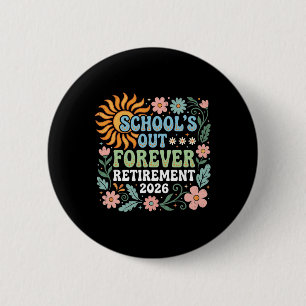 Pensionierter Lehrer 2026 Schulen Aus Forever Lehr Button