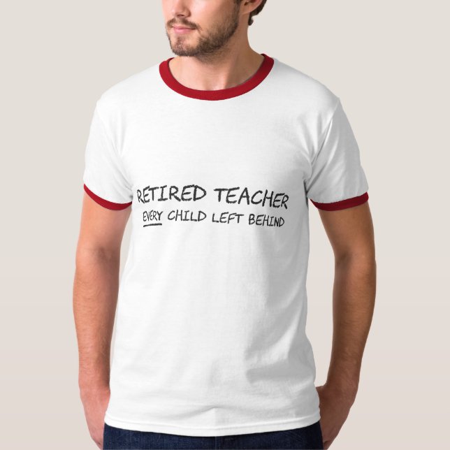 Pensionierter Lehrer JEDES Kind hinten verlassen T-Shirt (Vorderseite)
