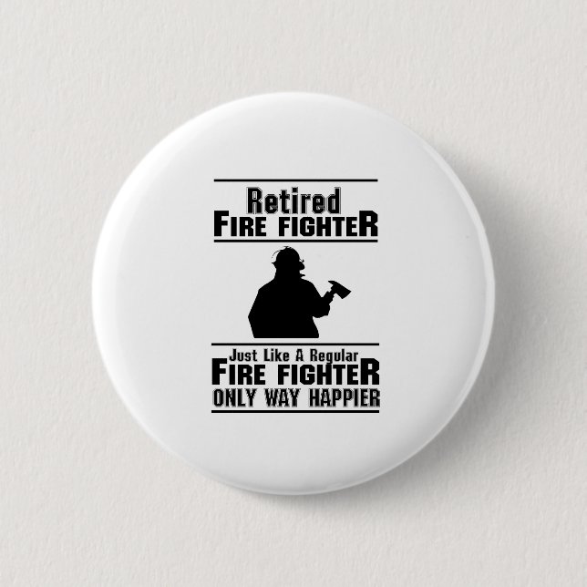 Pensioniertes Feuerwehrmann-Feuer-Mann-lustiges Button (Vorderseite)