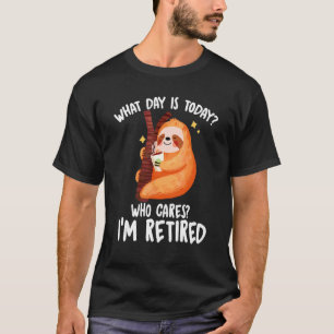 Pensionierung Welcher Tag ist heute wichtig, dass T-Shirt