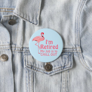 Pensionskill Out Funny Flamingo Sprichwort Button