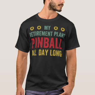 Pensionsplan Pinball Alle Tagesmaschinen Arcade Fu T-Shirt