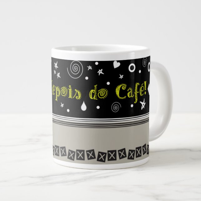 Penso: depois do café! Jumbo-Tasse (Vorderseite Rechts)