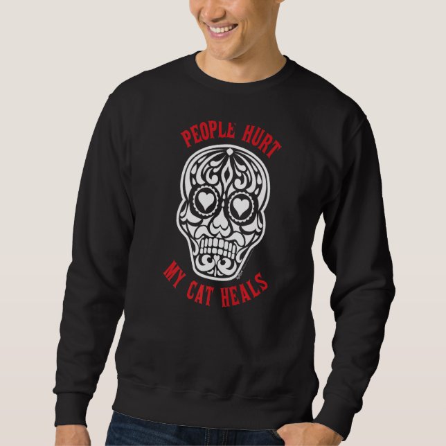 People Hurt My Cat Sugar Heart Skull Anti-Valentin Sweatshirt (Vorderseite)