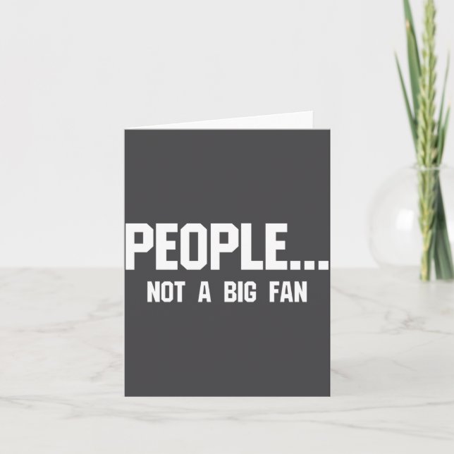 People Not A Big Fan Funny Introvert  Karte (Vorderseite)