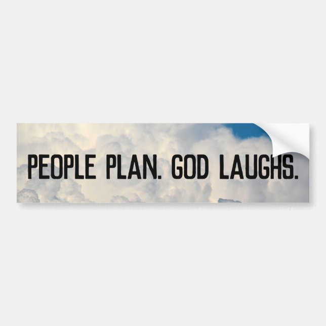 People Plan, God Laughs Fun Bumpersticker Autoaufkleber (Vorne)