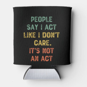 People Say I Act Like I Don't Care. It’s Not An Ac Dosenkühler