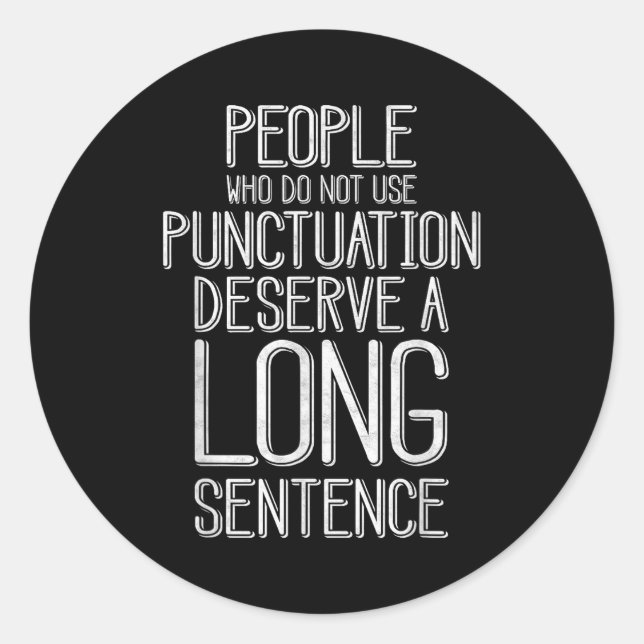 People Who Do Not Use Punctuation Funny Grammar  Runder Aufkleber (Vorderseite)