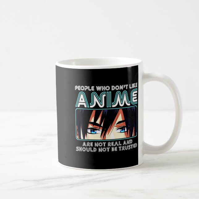 People Who Don't Like Anime For Women, Men, Teen G Kaffeetasse (Rechts)