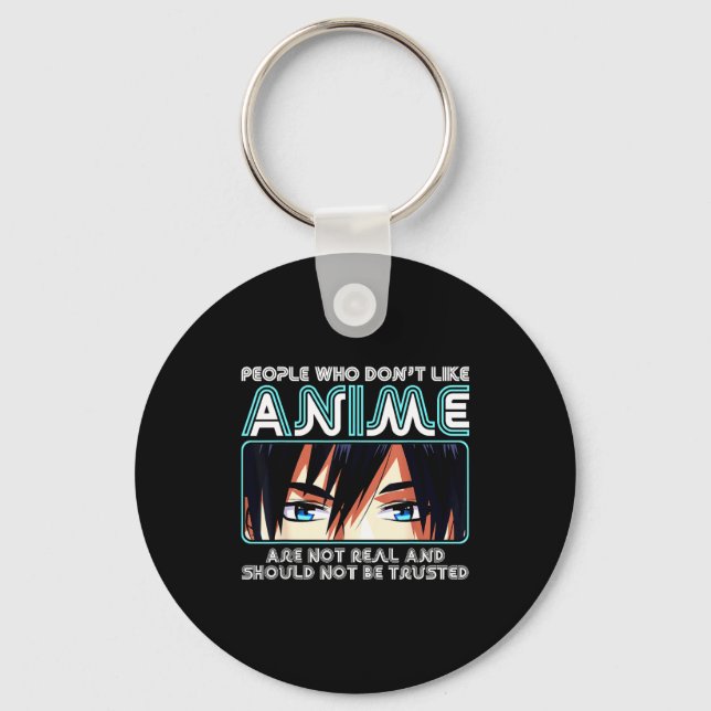 People Who Don't Like Anime For Women, Men, Teen G Schlüsselanhänger (Vorderseite)