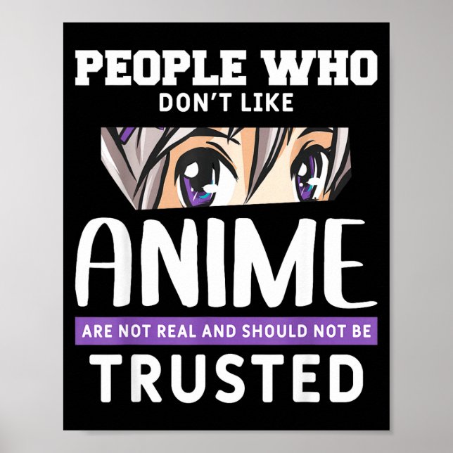 People Who Don't Like Anime Funny Japanese Manga O Poster (Vorne)