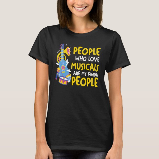 people who love musicals are kinda Broadway scene  T-Shirt (Vorderseite)