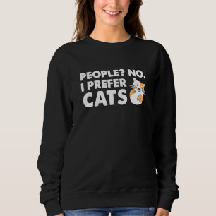 Peopleno I Prefercats - Catsquotes Sweatshirt