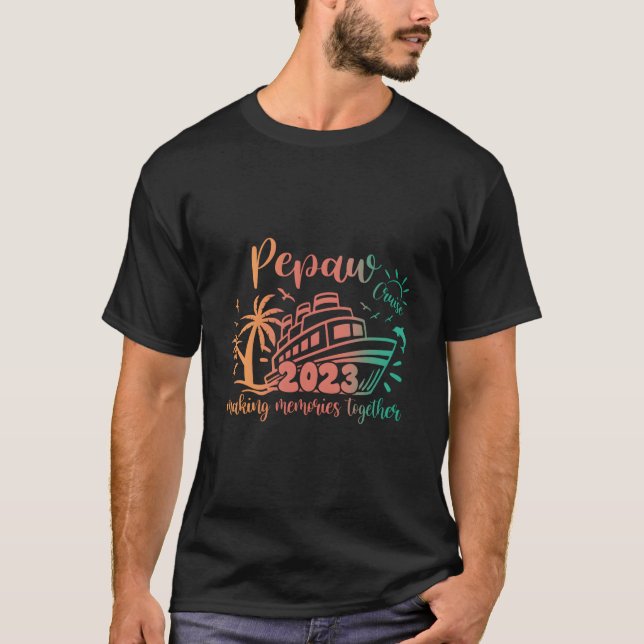 Pepaw Cruise 2023 Making Memories Together Family  T-Shirt (Vorderseite)