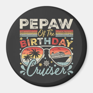 Pepaw of the Birthday Cruiser Vacation Circle Magnet