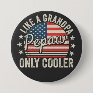 Pepaw wie Opa nur Cooler USA Flag Round Button