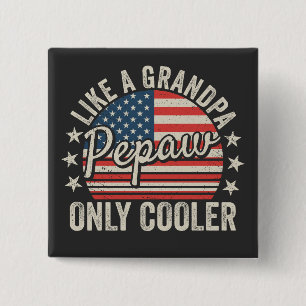 Pepaw wie Opa nur Cooler USA Flag Square Button