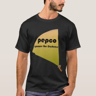 Pepco - umfassen Sie die Dunkelheit T-Shirt