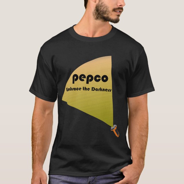 Pepco - umfassen Sie die Dunkelheit T-Shirt (Vorderseite)