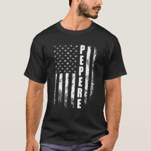 Pepere American USA Flag Pepere Cooler Father s Da T-Shirt