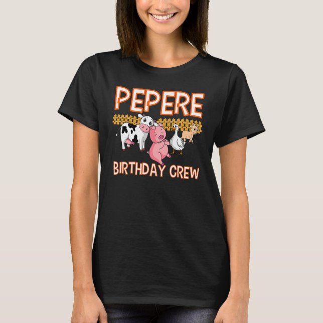 Pepere Birthday Crew Farm Animal Bday Party Celebr T-Shirt (Vorderseite)
