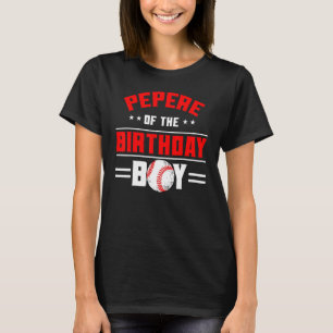 Pepere of the Birthday Boy Baseball Theme Family B T-Shirt