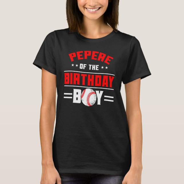 Pepere of the Birthday Boy Baseball Theme Family B T-Shirt (Vorderseite)
