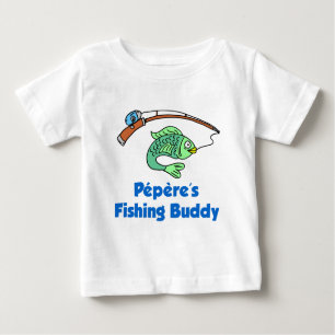 Pepere's Fishing Buddy Baby T-shirt