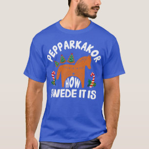 Pepparkakor How Swede It is Funny Christmas Tree S T-Shirt