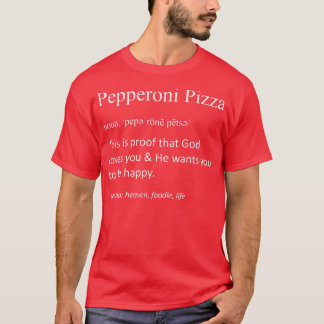 Pepperoni Pizza Funny Definition Food Lover Feinsc T-Shirt